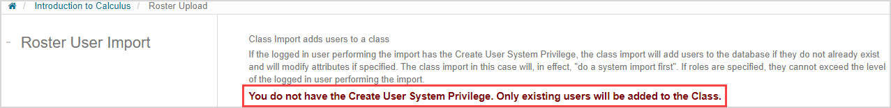 The "You do not have the Create User System privilege. Only Existing users will be added to the class" message appears on the Roster Upload page.